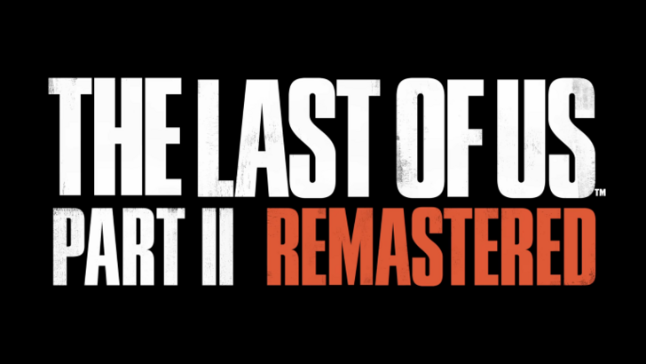 The Last of Us 2 Remastered Release Schedule