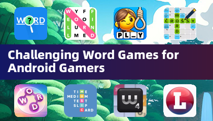 Challenging Word Games for Android Gamers
