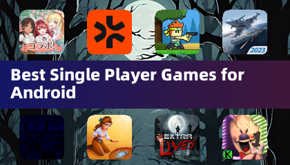 Best Single Player Games for Android