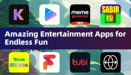 Amazing Entertainment Apps for Endless Fun