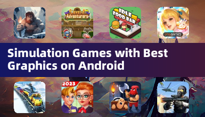 Simulation Games with Best Graphics on Android