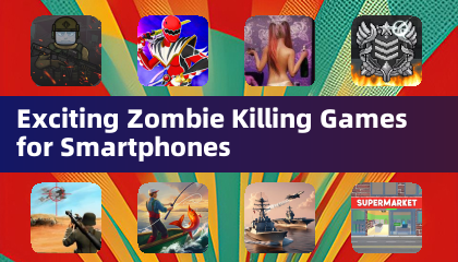 Exciting Zombie Killing Games for Smartphones