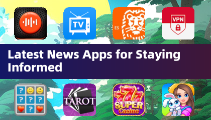 最新新闻应用，助你随时掌握资讯