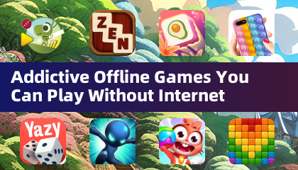 无需网络即可玩的令人上瘾的离线游戏