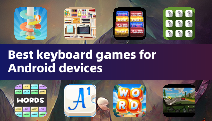 适用于安卓设备的最佳键盘游戏