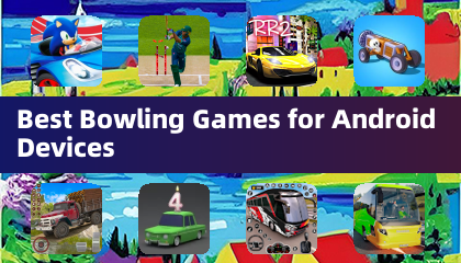 Best Bowling Games for Android Devices