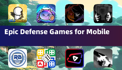 Epic Defense Games for Mobile