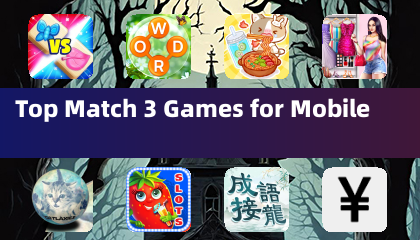 Top Match 3 Games for Mobile